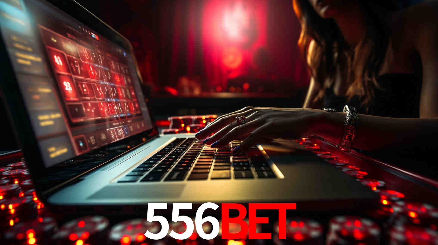 Por Que Escolher o 556bet?